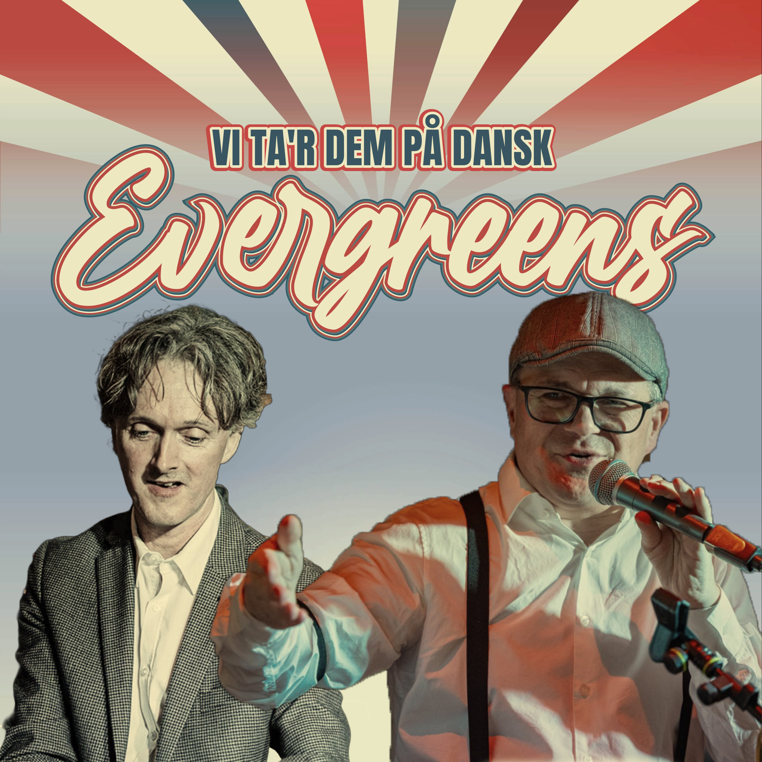 Vi synger Evergreens på dansk.